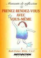 Couverture du livre « Prenez Rendez Vous Avec Vous Meme » de Fishel aux éditions Un Monde Different