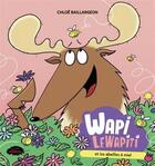 Couverture du livre « Wapi le wapiti et les abeilles a miel » de Chloe Baillargeon aux éditions Les Malins