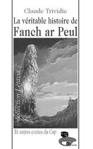 Couverture du livre « La Veritable Histoire De Fanch Ar Peul » de Claude Trividic aux éditions Liv'editions