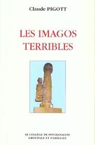 Couverture du livre « Les Imagos Terribles - Pigott / Les Imagos Terribles/ » de Pigott aux éditions Cpgf