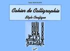 Couverture du livre « Style coufique ; cahier de calligraphie » de Salah Moussawy aux éditions Bachari