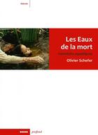 Couverture du livre « Les eaux de la mort ; fantaisies aquatiques » de Olivier Schefer aux éditions Rouge Profond