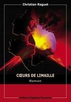 Couverture du livre « Coeurs de limaille » de Christian Raguet aux éditions Digitales Pourpres