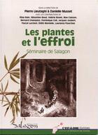 Couverture du livre « Les plantes et l'effroi ; séminaire de Salagon 2011 » de Pierre Lieutaghi et Danielle Musset aux éditions C'est-a-dire