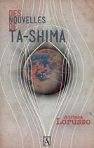 Couverture du livre « Ta-Shima : des nouvelles de Ta-Shima » de Adriana Lorusso aux éditions Ad Astra