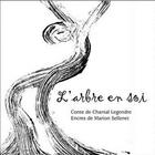 Couverture du livre « L'arbre en soi » de Chantal Legendre et Marion Sellenet aux éditions Editions De La Souris