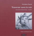 Couverture du livre « Traverser sans la voir » de Christine Peyret aux éditions Roure