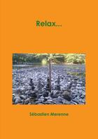 Couverture du livre « Relax... » de Merenne Sebastien aux éditions Lulu