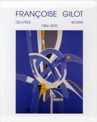 Couverture du livre « Françoise Gilot ; les trente dernières années, 1980-2010 » de  aux éditions Artacatos