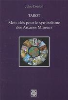 Couverture du livre « Tarot : mots-clés pour le symbolisme des arcanes mineurs » de Julie Conton aux éditions Memoires Du Monde