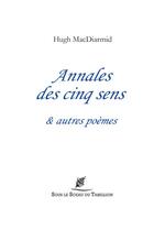 Couverture du livre « Annales des cinq sens & autres poèmes » de Hugh Macdiarmid aux éditions Sous Le Sceau Du Tabellion