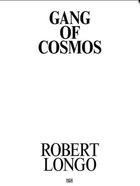 Couverture du livre « Gang of cosmos » de Longo Robert aux éditions Hatje Cantz