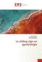 Couverture du livre « Le sliding sign en gynecologie » de Ayachi Amira aux éditions Editions Universitaires Europeennes