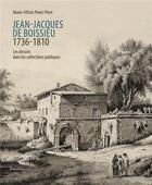 Couverture du livre « Jean-Jacques de Boissieu 1736-1810 ; les dessins dans les collections publiques » de Marie-Felicie Perez-Pivot aux éditions Silvana