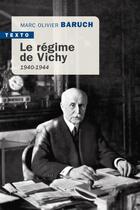 Couverture du livre « Le régime de Vichy : 1940-1944 » de Marc-Olivier Baruch aux éditions Tallandier