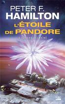 Couverture du livre « L'étoile de Pandore Tome 3 : Judas déchaîné » de Peter F. Hamilton aux éditions Bragelonne