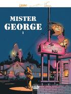 Couverture du livre « Mister George Mister George V1 » de Rodolphe et Serge Le Tendre aux éditions Epagine