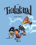 Couverture du livre « Tralaland Tome 5 : court-circuit » de Libon aux éditions Bd Kids