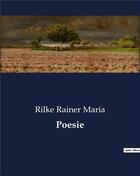 Couverture du livre « Poesie » de Rilke Rainer Maria aux éditions Culturea