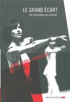 Couverture du livre « Le grand écart » de Anne-Marie Sandrini aux éditions Mauconduit