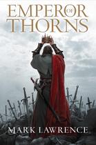 Couverture du livre « Emperor of Thorns (The Broken Empire, Book 3) » de Mark Lawrence aux éditions Epagine