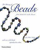 Couverture du livre « The history of beads (hardback) » de Dubin Lois Sherr aux éditions Thames & Hudson