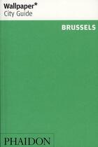 Couverture du livre « Brussels » de Wallpaper aux éditions Phaidon Press