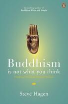 Couverture du livre « Buddhism is Not What You Think » de Hagen Steve aux éditions Penguin Books Ltd Digital