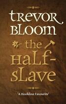 Couverture du livre « The Half-Slave » de Bloom Trevor aux éditions Bookline And Thinker Digital