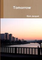 Couverture du livre « Tomorrow » de Jacquet Rick aux éditions Lulu