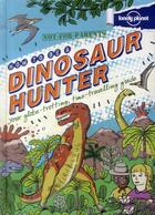 Couverture du livre « How to be a dinosaur hunter » de Scott Forbes aux éditions Lonely Planet France
