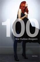 Couverture du livre « 100 new fashion designers (mini) » de Hywel Davies aux éditions Laurence King
