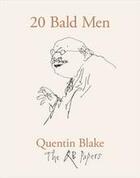 Couverture du livre « 20 bald men (the qb papers) » de Quentin Blake aux éditions Thames & Hudson