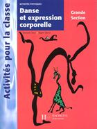 Couverture du livre « Danse Et Expression Corporelle Grande Section » de R Queva et D Sacy aux éditions Hachette Education