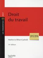 Couverture du livre « Droit du travail » de Martine Le Bihan-Guénolé aux éditions Hachette Education