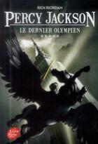 Couverture du livre « Percy Jackson t.5 ; le dernier olympien » de Rick Riordan aux éditions Le Livre De Poche Jeunesse