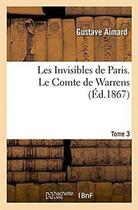 Couverture du livre « Les invisibles de paris. le comte de warrens » de Gustave Aimard aux éditions Hachette Bnf