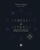 Couverture du livre « Cercles & Rituels : Explorez la roue des saisons à travers l'astrologie, le tarot et la méditation » de Tiffany Garrido aux éditions Le Lotus Et L'elephant