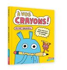 Couverture du livre « À vos crayons » de Elise Gravel aux éditions Gautier Languereau