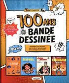 Couverture du livre « 100 ans de bande dessinée » de Yaneck Chareyre aux éditions Larousse