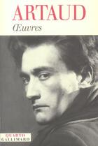 Couverture du livre « Oeuvres » de Antonin Artaud aux éditions Gallimard