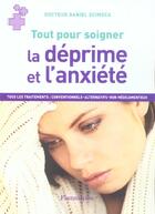 Couverture du livre « La deprime et l'anxiete - tous les traitements : conventionnels, alternatifs, non medicamenteux » de Daniel Scimeca aux éditions Flammarion