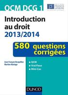 Couverture du livre « DCG 1 ; introduction au droit ; 580 questions corrigées (édition 2013/2014) » de Jean-Francois Bocquillon et Martine Mariage aux éditions Dunod