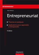 Couverture du livre « Entrepreneuriat ; théories et pratiques, applications pour apprendre à entreprendre (3e édition) » de Alain Fayolle aux éditions Dunod