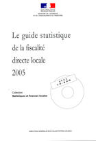 Couverture du livre « Le guide statistique de la fiscalité directe locale (édition 2005) » de Ministère De L'Intérieur aux éditions Documentation Francaise