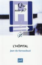 Couverture du livre « L'hôpital (5e édition) » de Jean De Kervasdoue aux éditions Que Sais-je ?