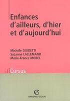 Couverture du livre « Enfances d'ailleurs, d'hier et d'aujourd'hui - approche comparative » de Morel/Guidetti aux éditions Armand Colin