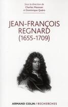 Couverture du livre « Jean-François Regnard » de Dominique Quero et Charles Mazouer aux éditions Armand Colin