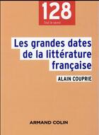 Couverture du livre « Les grandes dates de la littérature française » de Alain Couprie aux éditions Armand Colin