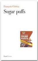 Couverture du livre « Sugar puffs » de François Ceresa aux éditions Fayard